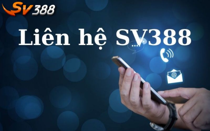 Liên hệ SV388 trong trường hợp nào